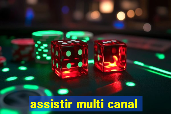 assistir multi canal